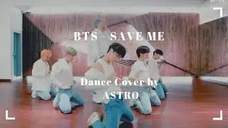 [DANCE COVER] BTS - SAVE ME by ASTRO [아스트로] - All Night 💜