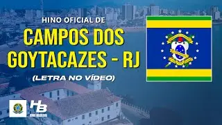 Hino de Campos dos Goytacazes - RJ (LEGENDADO)