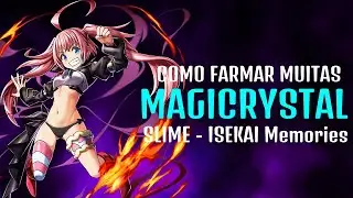 COMO FARMAR MUITAS MAGICRYSTAL   SLIME - ISEKAI Memories