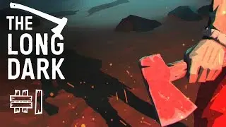 The Long Dark #1 - Начало пути