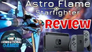 Astro Flame: Starfighter Review on Nintendo Switch (Also PlayStation / Xbox)