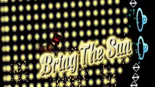 Bring The Sun by Endyn [GD]