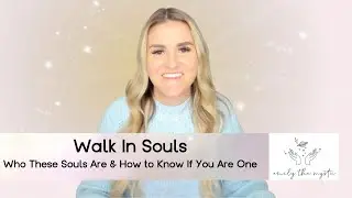Walk In Souls: What These Souls Are & How to Know If You Are One