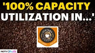 'India's Market Is Growing': Vintage Coffee Chairman On Q4 Results, India Demand, And More