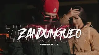 Ompeck Lz - Zandungueo (Video Oficial)