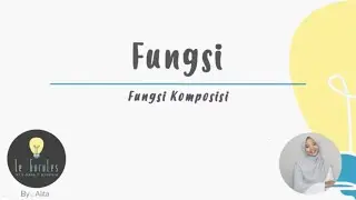 Matematika SMA - Relasi dan Fungsi (6) - Fungsi Komposisi dan Komposisi Fungsi (A)
