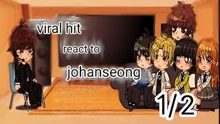 viral hit react to johanseong 1/2 🇹🇭/🇬🇧