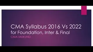 CMA Syllabus 2022 Launched | Discussion | CMA Mukund | Syllabus 2016 Vs Syllabus 2022