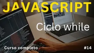 Curso de JavaScript. Ciclos While y Do While en JS || Document0