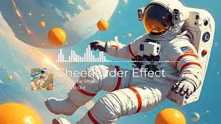 Indie Free Music -- Cheerleader Effect &mdash; SpaceIndie 🌠✨