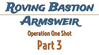 3. Roving Bastion Armsweir (Lancer RPG) with Pat, John, and GetDaved