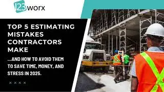 Top 5 Estimating Mistakes Contractors Make and How Software Helps To Avoid Them (2025)