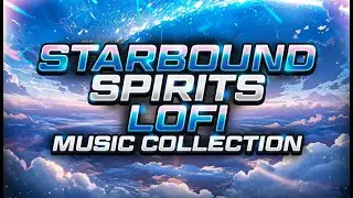 Starbound Spirits - LOFI Music Collection - Track 1 Preview
