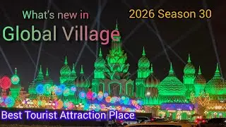 Global Village Dubai | 2026 Season 30 | Explore Dubai with Nadia 