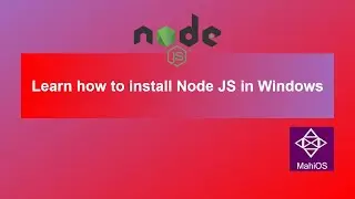 Learn how to install NODE JS in windows