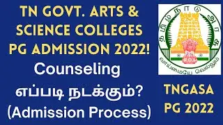 TNGASA PG Admission2022| A - Z Counseling Process| Complete Steps|Counseling எப்படி நடக்கும்|TamilBR