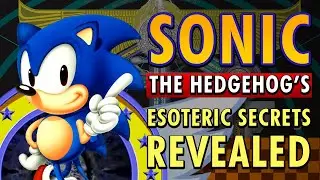 Sonic The Hedgehog&rsquo;s Esoteric Secrets REVEALED