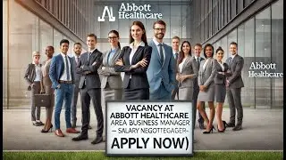 Vacancy at Abbott Healthcare | Area Business Manager | Salary Negotiable | Apply Now!