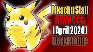 Pikachu Stall ||  Pokemon TCG - Deck Profile (April 2024) Rotation E
