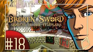Cee Plays Broken Sword Shadow of the Templar pt 18. To Syria By Indeedity