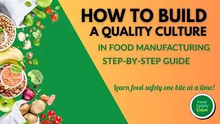 How to Build a Quality Culture in Food Manufacturing | Step-by-Step Guide
