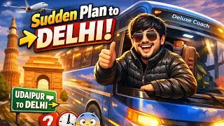 Sudden Plan to Delhi 😱 | Bus Journey