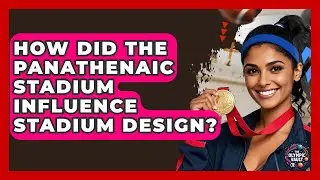 How Did The Panathenaic Stadium Influence Stadium Design? - The Olympic Vault