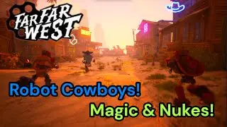 Far Far West: The BEST NEW Co-op Shooter! Available NOW! Gameplay