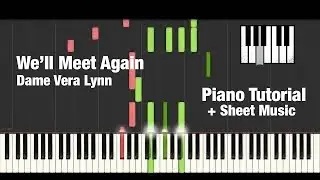 (How To Play) We'll Meet Again - Dame Vera Lynn - Piano Tutorial + Sheet Music