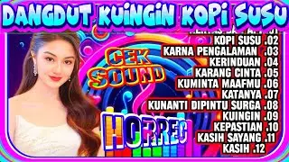 DANGDUT LAWAS KUINGIN KOPI SUSU - DANGDUT POPULER - DANGDUT PILIHAN - DANGDUT TERLARIS - FULL ALBUM 