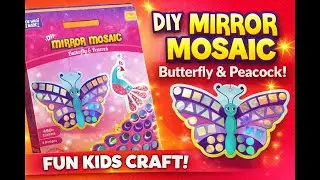 Easy Mirror Art for Kids | ButterFly Mirror Mosaic Art | Ep 2