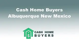 Cash Home Buyers Albuquerque New Mexico | 844-980-5697