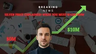 BREAKING  Silver Price EXPLAINED! What You MUST Know NOW