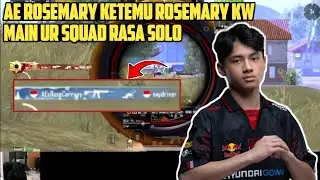 AE ROSEMARY MAIN ULTIMATE ROYALE SQUAD RASA SOLO KETEMU ROSEMARY KW - PUBG MOBILE