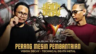 ALBUM REVIEW | VISION DECAY - Perang Mesin Pembantaian | Full Album 2016 | Indonesian Death Metal