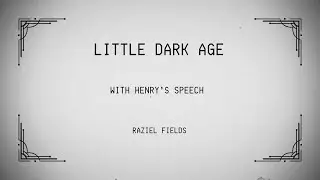 Little Dark Age x Henry's Speech from FNAF Pizzeria Simulator Ending