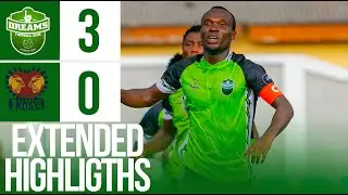EXTENDED HIGHLIGHTS | DREAMS FC 3 VS 0 HEART OF LIONS
