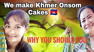 We Make Khmer Nom Onsom Cakes | Khmer Village Cooking Ep3 | LG V40 Life