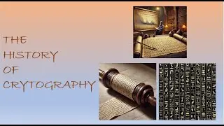 The History of Cryptography