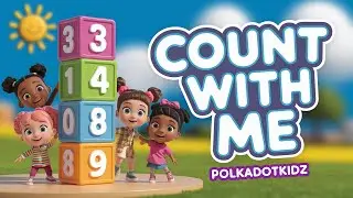 123 Count With Me! | The BEST Kids Songs for Learning Numbers & Counting!