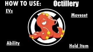 Competitive Guides- How To Use Octillery