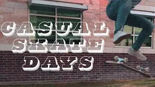 Casual Skate Days