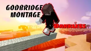 Darkless' God Bridging Montage (First Video)