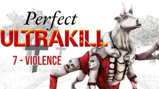 Perfect Ultrakill- How to P rank: Violence