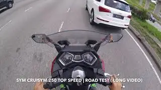 SYM CRUISYM 250 TOP SPEED | ROAD TEST  LONG VIDEO