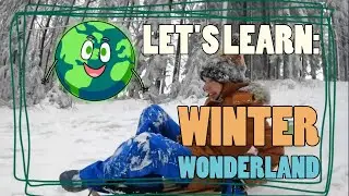Let's Learn: Winter Wonderland Fun - Winter Adventures for Kids