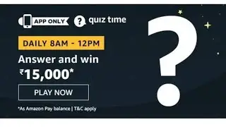 Amazon Quiz Answers Today | Win 15000   Amazon Pay Balance | 13 February 2020