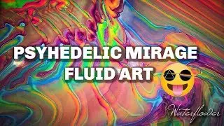 Psychedelic Mirage Fluid Art | Acrylic Pouring