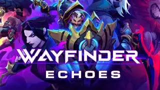 Let's Play - Wayfinder Echoes: 
