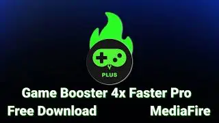Game Booster 4x Faster Pro‼️ MediaFire 😋